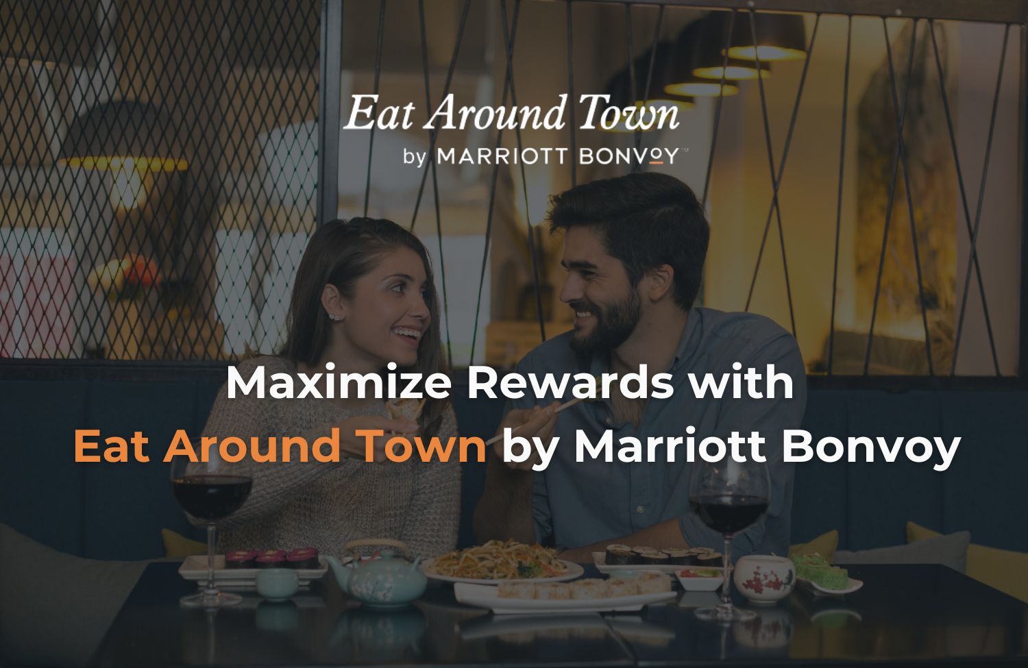 Maximize Rewards with Eat Around Town by Marriott Bonvoy 1