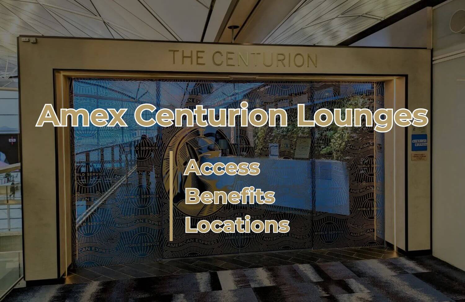 Amex Centurion Lounge: Access, Location List, Amenities 2 amex centurion lounge access location list amenities