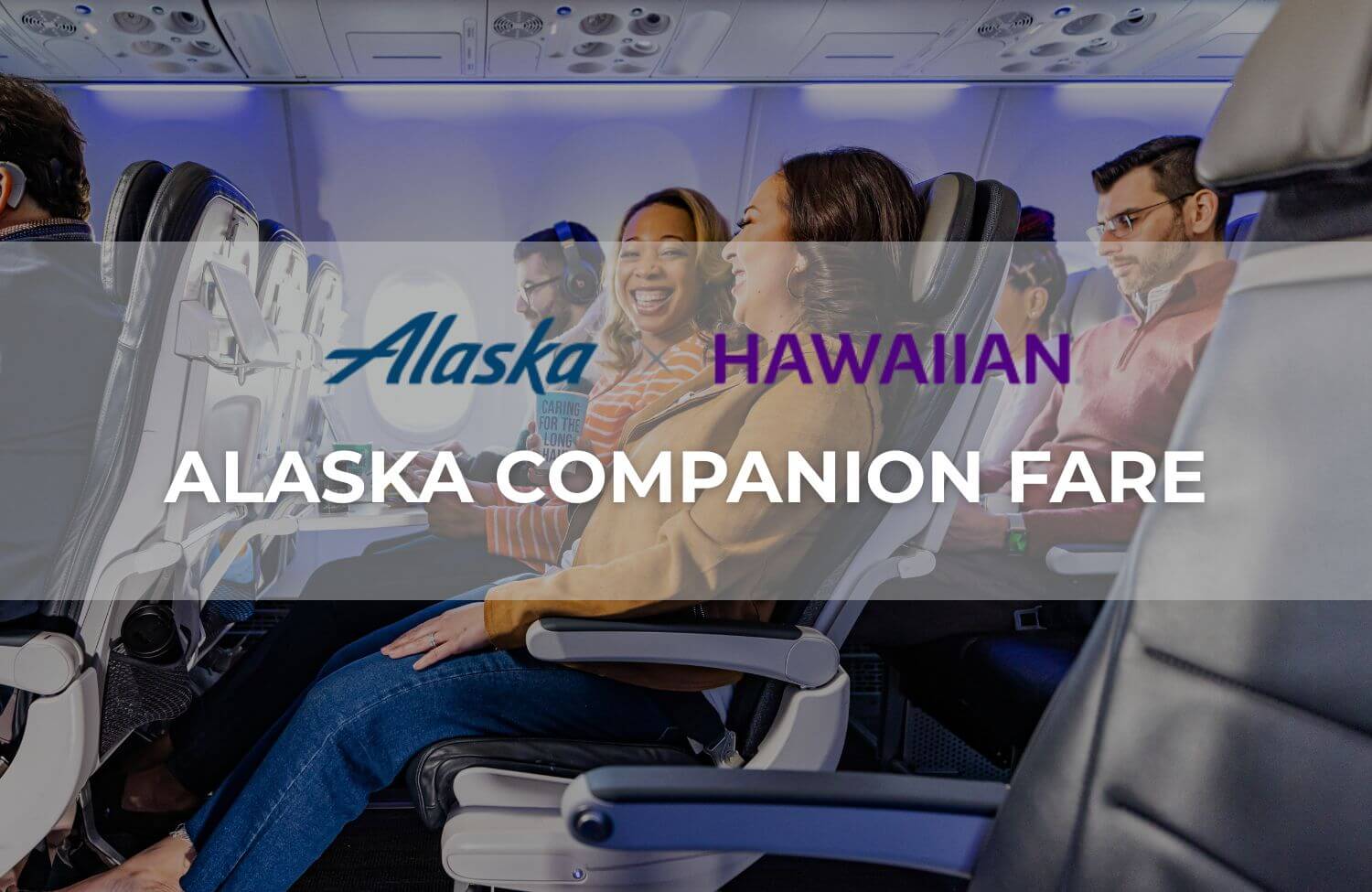 Alaska Companion Fare: A Quick Overview and How to Use It 3 alaska companion fare