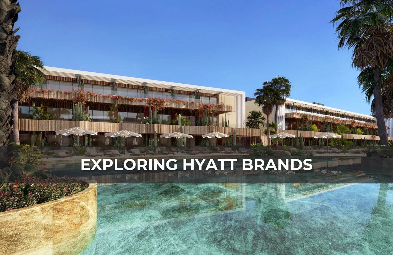 Exploring Hyatt Brands – A Comprehensive Guide for World of Hyatt Loyalists 17 exploring hyatt brands