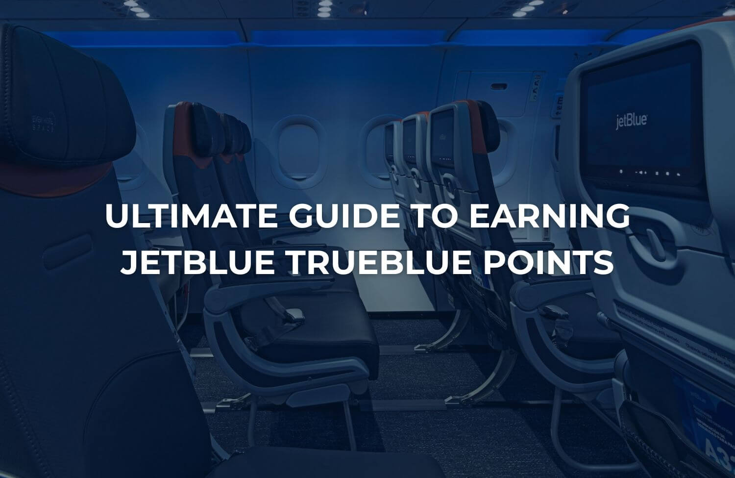 How to Earn JetBlue Points: Complete Guide 9 ultimate guide to earning jetblue trueblue points