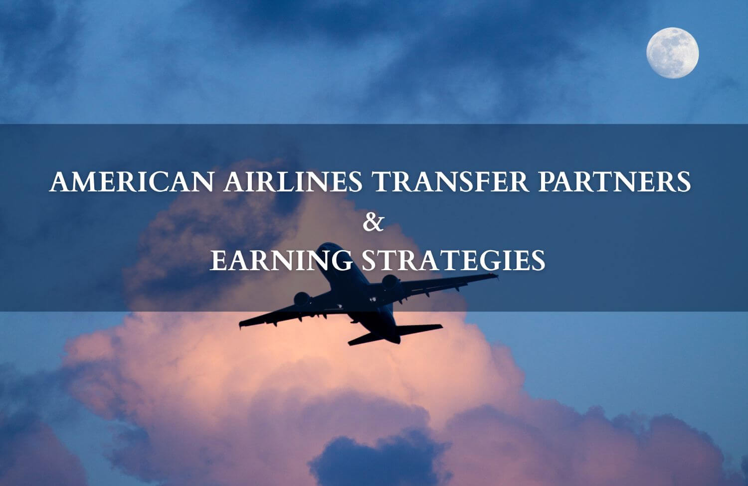 aa transfer partners and earning strategies