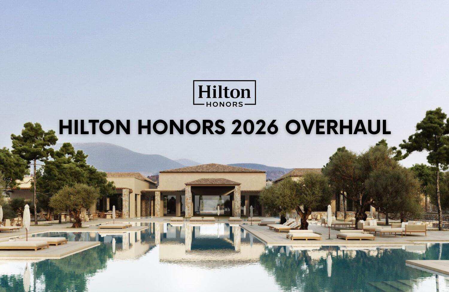 Changes to the Hilton Honors program: Faster Gold & Diamond, New Diamond Reserve, and Key Changes 7 Hilton Honors 2026 Overhaul 1 1
