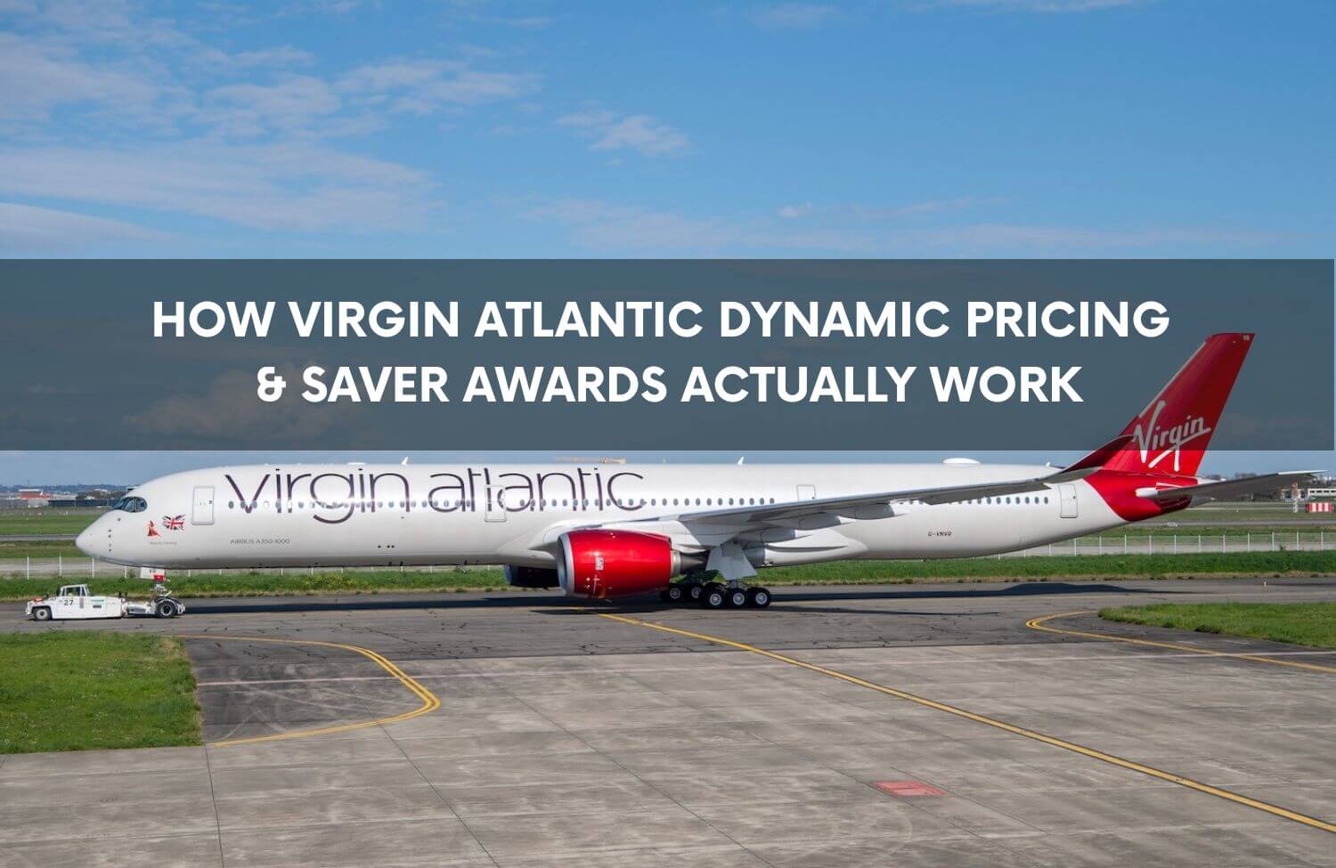 Every Seat With Virgin Points: How Virgin Atlantic Dynamic Pricing & Saver Awards Actually Work 7 how virgin atlantic dynamic pricing and saver awards actually work 1