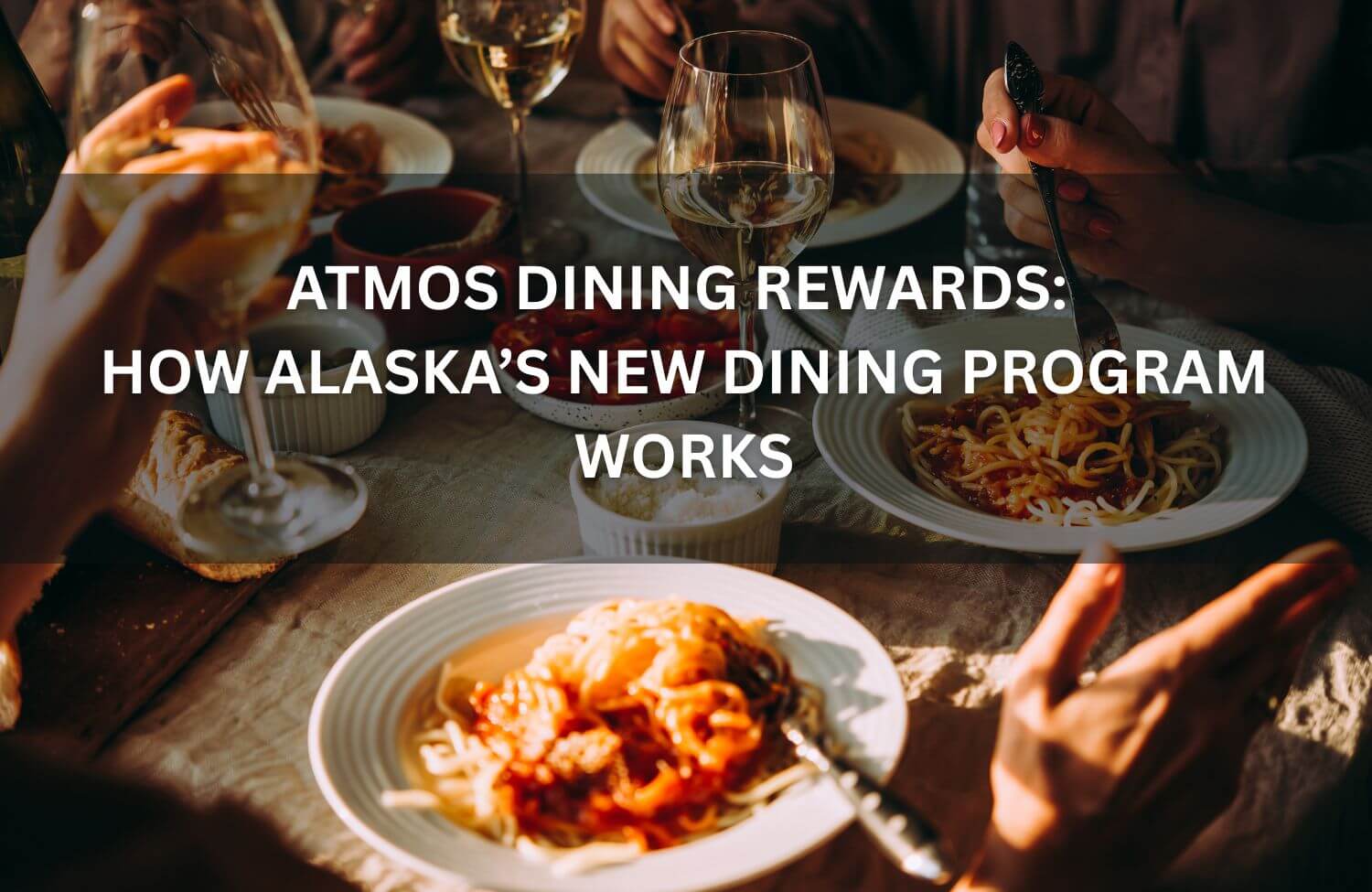 Atmos Dining Rewards: How Alaska’s New Dining Program Works (Bonuses, Earning Rates) 2 atmos dining rewards how alaskas new dining program works