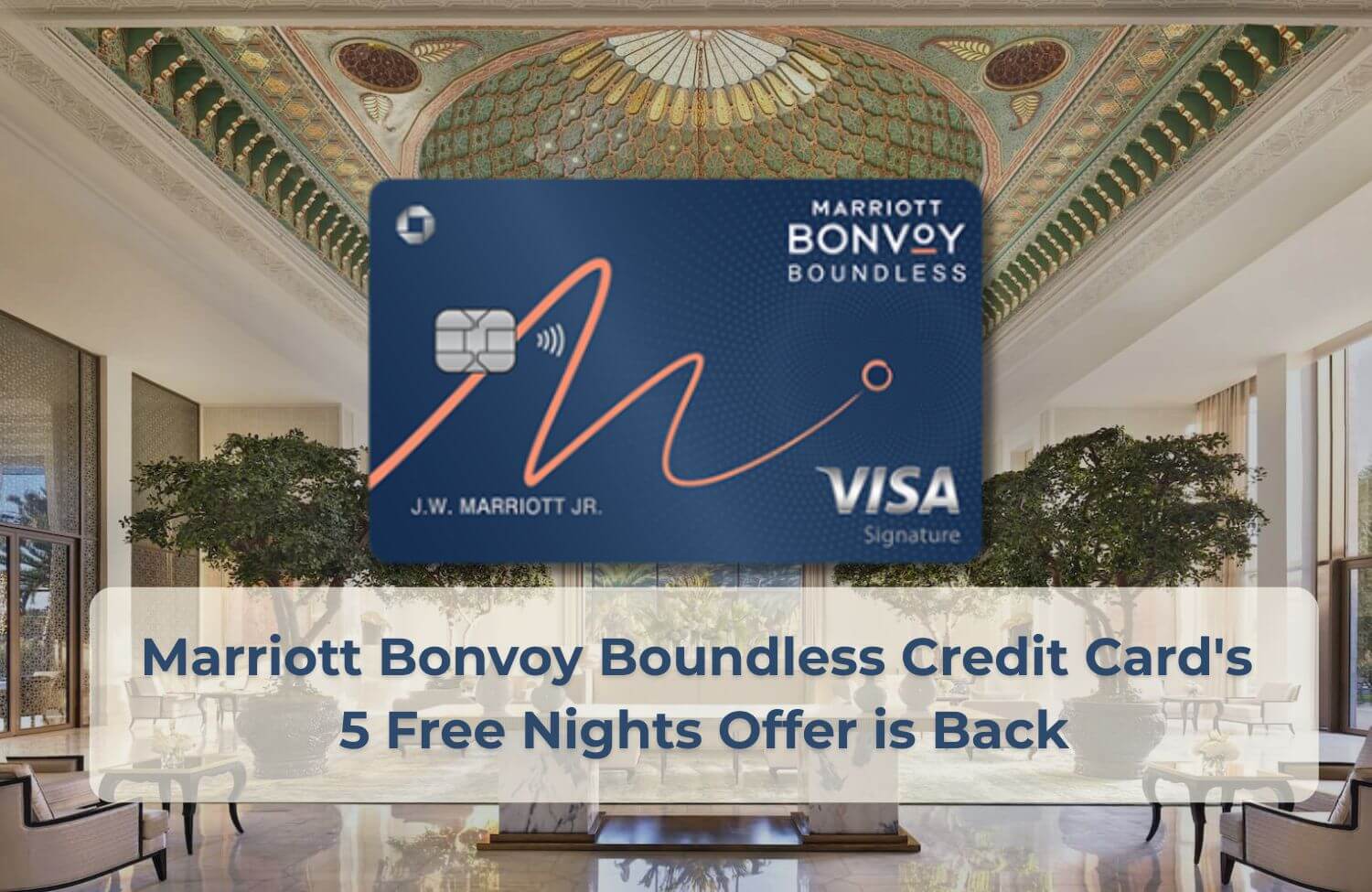 The Marriott Bonvoy Boundless Credit Card - 5 Free Nights Offer is Back 4 Marriott Bonvoy Boundless Credit Cards 5 Free Nights Offer is Back 1