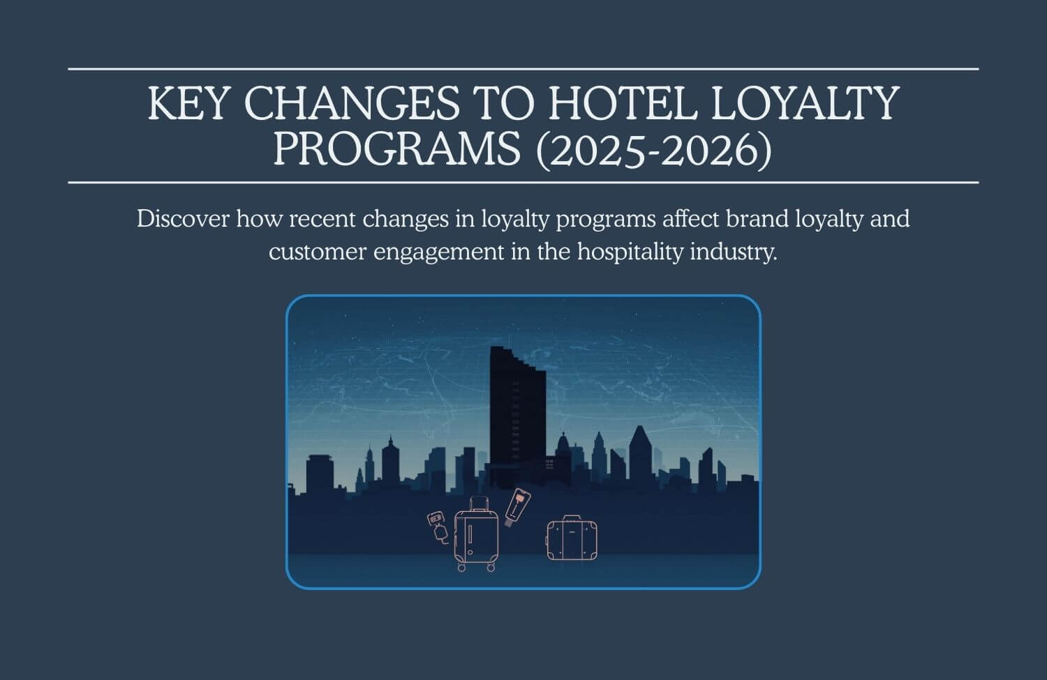 key changes to hotel loyalty programs 2025 2026